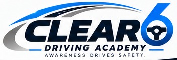 CLEAR6 Driving Academy — Awareness Drives Safety